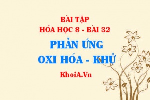 Bài tập Phản ứng Oxi hóa - khử: Giải bài 1, 2, 3, 4, 5 trang 113 SGK Hóa 8 bài 32